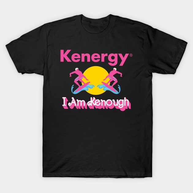 I am kenough T-Shirt by technofaze